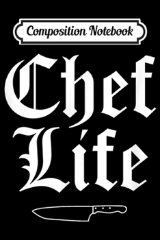 Paperback Composition Notebook: Funny Chef Life - Culinary Gangster Gift Journal/Notebook Blank Lined Ruled 6x9 100 Pages Book