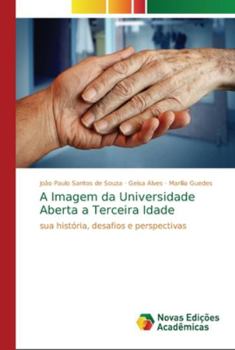 Paperback A Imagem da Universidade Aberta a Terceira Idade [Portuguese] Book