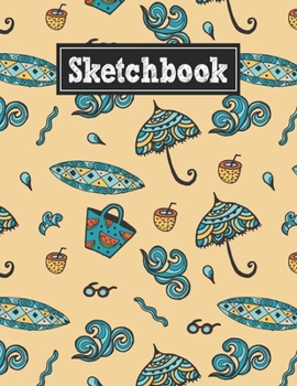 Paperback Sketchbook: 8.5 x 11 Notebook for Creative Drawing and Sketching Activities with Beach Themed Cover Design Book