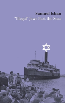 Paperback "Illegal Jews" Part the Seas Book