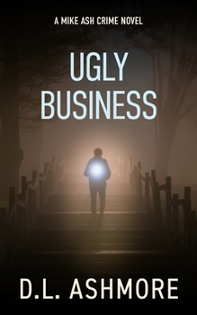 Paperback Ugly Business: A Mike Ash Crime Novel Book