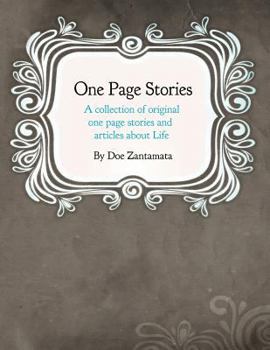 Paperback One Page Stories: A collection of Original One Page Stories and Articles About Life Book