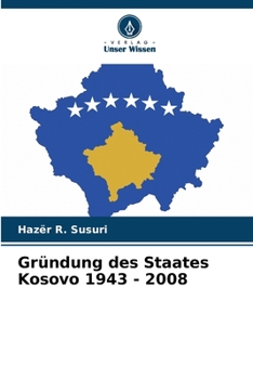 Paperback Gründung des Staates Kosovo 1943 - 2008 [German] Book