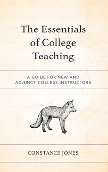 Hardcover The Essentials of College Teaching: A Guide for New and Adjunct College Instructors Book