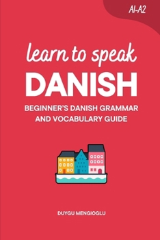 Paperback Learn to Speak Danish: Beginner's Danish Grammar and Vocabulary Guide Book