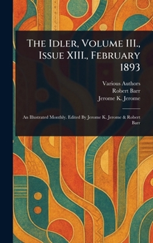 Hardcover The Idler, Volume III., Issue XIII., February 1893 Book