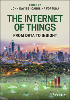 Hardcover The Internet of Things: From Data to Insight Book