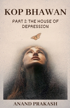 KOP BHAWAN Book1: The House of Depression