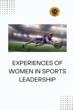 Paperback Experiences of Women in Sports Leadership Book