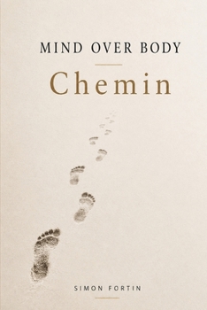 Mind Over Body / Chemin (French Edition)