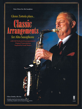 Paperback Glenn Zottola Plays Classic Arrangements for Alto Saxophone Book