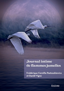 Journal intime de flammes jumelles (French Edition)