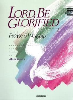 Hardcover Lord Be Glorified: Volume 2 Piano Book