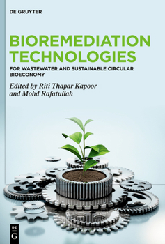 Hardcover Bioremediation Technologies: For Wastewater and Sustainable Circular Bioeconomy Book