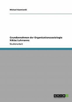 Paperback Grundannahmen der Organisationssoziologie Niklas Luhmanns [German] Book