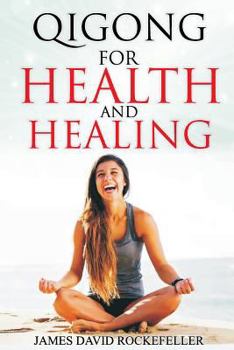 Qigong for Health and Healing