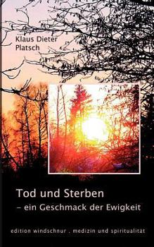 Tod Und Sterben - Ein Geschmack Der Ewigkeit