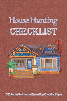 Paperback House Hunting Checklist: 100 Ready to Use House Evaluation Checklist Pages Book