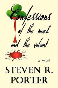 Paperback Confessions of the Meek and the Valiant Book