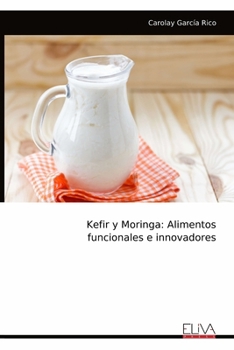 Paperback Kefir y Moringa: Alimentos funcionales e innovadores [Spanish] Book
