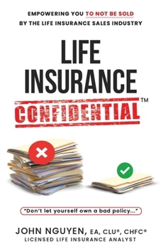 Paperback Life Insurance Confidential - Don't Let Yourself Own A Bad Policy Book
