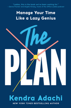 Hardcover The Plan: Manage Your Time Like a Lazy Genius Book