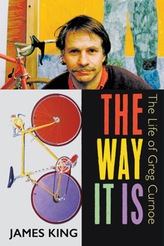 Hardcover The Way It Is: The Life of Greg Curnoe Book