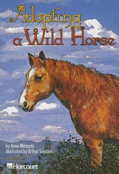 Paperback Harcourt School Publishers Trophies: Advanced-Level Grade 4 Adoptng a Wild Horse Book