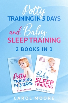 Paperback Sleep & Potty Training: 2 Books in 1: The Ultimate Guide to Help You Get Through the Night and Get Rid of the Diaper Book