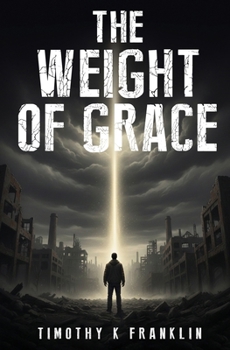 Paperback The Weight of Grace: A Novel of Redemption and Grace Book