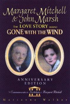 Hardcover Margaret Mitchell & John Marsh: The Love Story Behind Gone With the Wind Book