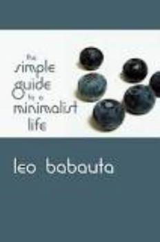 Paperback The Simple Guide to a Minimalist Life Book