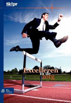 Paperback Excelleren in de Zorg [Dutch] Book