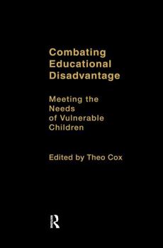 Hardcover Combating Educational Disadvantage: Meeting the Needs of Vulnerable Children Book