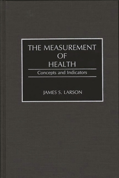 Hardcover The Measurement of Health: Concepts and Indicators Book