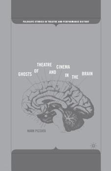 Paperback Ghosts of Theatre and Cinema in the Brain Book