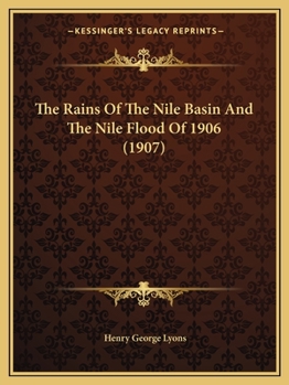 Paperback The Rains Of The Nile Basin And The Nile Flood Of 1906 (1907) Book