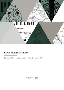 Paperback Revue Musicale de Lyon [French] Book