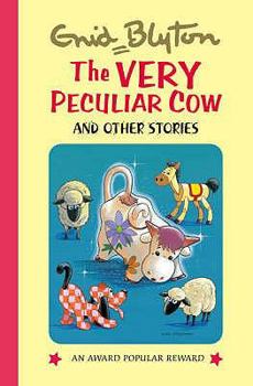 The Very Peculiar Cow and Other Stories (Enid Blyton's Popular Rewards Series VI) - Book  of the Popular Rewards