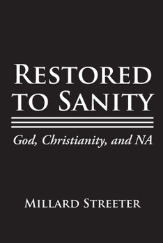 Paperback Restored to Sanity God, Christianity, and NA Book