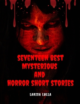 Paperback Seventeen Best Mysterious and Horror Short Stories Book