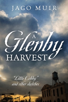 Paperback A Glenby Harvest: "Little Cobby" and other sketches Book