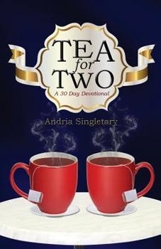 Paperback Tea for Two: A 30 Day Devotional Book