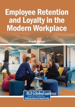 Paperback Employee Retention and Loyalty in the Modern Workplace Book