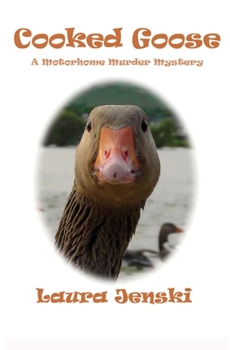 Paperback Cooked Goose: A Motorhome Murder Mystery Book
