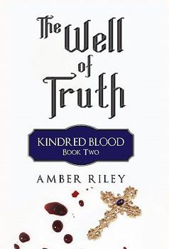 Paperback The Well of Truth: Kindred Blood, Book Two Book