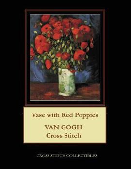 Paperback Vase with Red Poppies: Van Gogh Cross Stitch Pattern [Large Print] Book