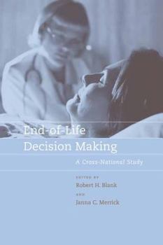 End-of-Life Decision Making: A Cross-National Study (Basic Bioethics) - Book  of the Basic Bioethics