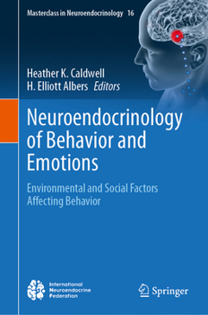 Hardcover Neuroendocrinology of Behavior and Emotions: Environmental and Social Factors Affecting Behavior Book