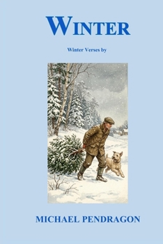 Paperback Winter: Winter Verses by Michael Pendragon Book